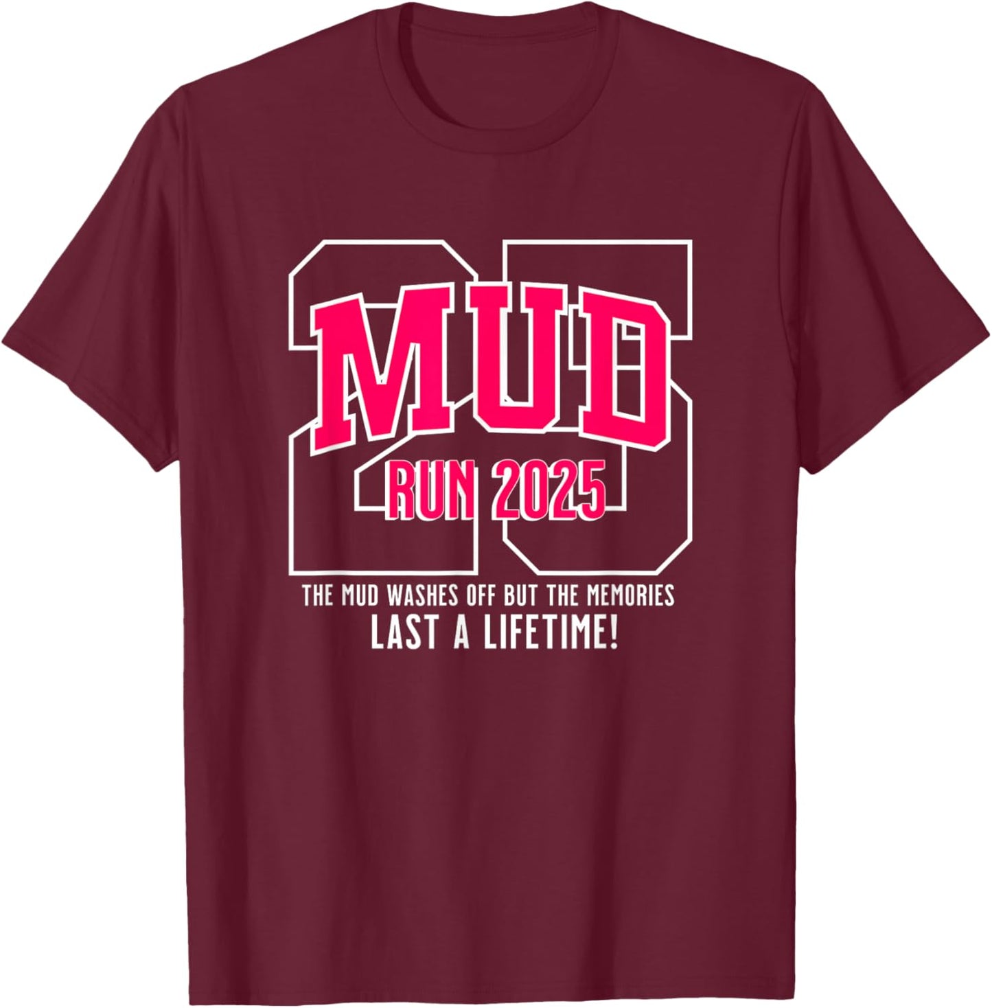 Mudrun 2025 Mudding Princess Mud Run Team T-Shirt - T-Shirt | Maroon