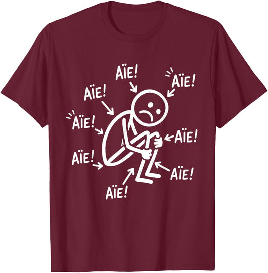 Aie Mal Partout Humour Râleur Fatigue Vintage Rétro FR T-Shirt - T-Shirt | Maroon