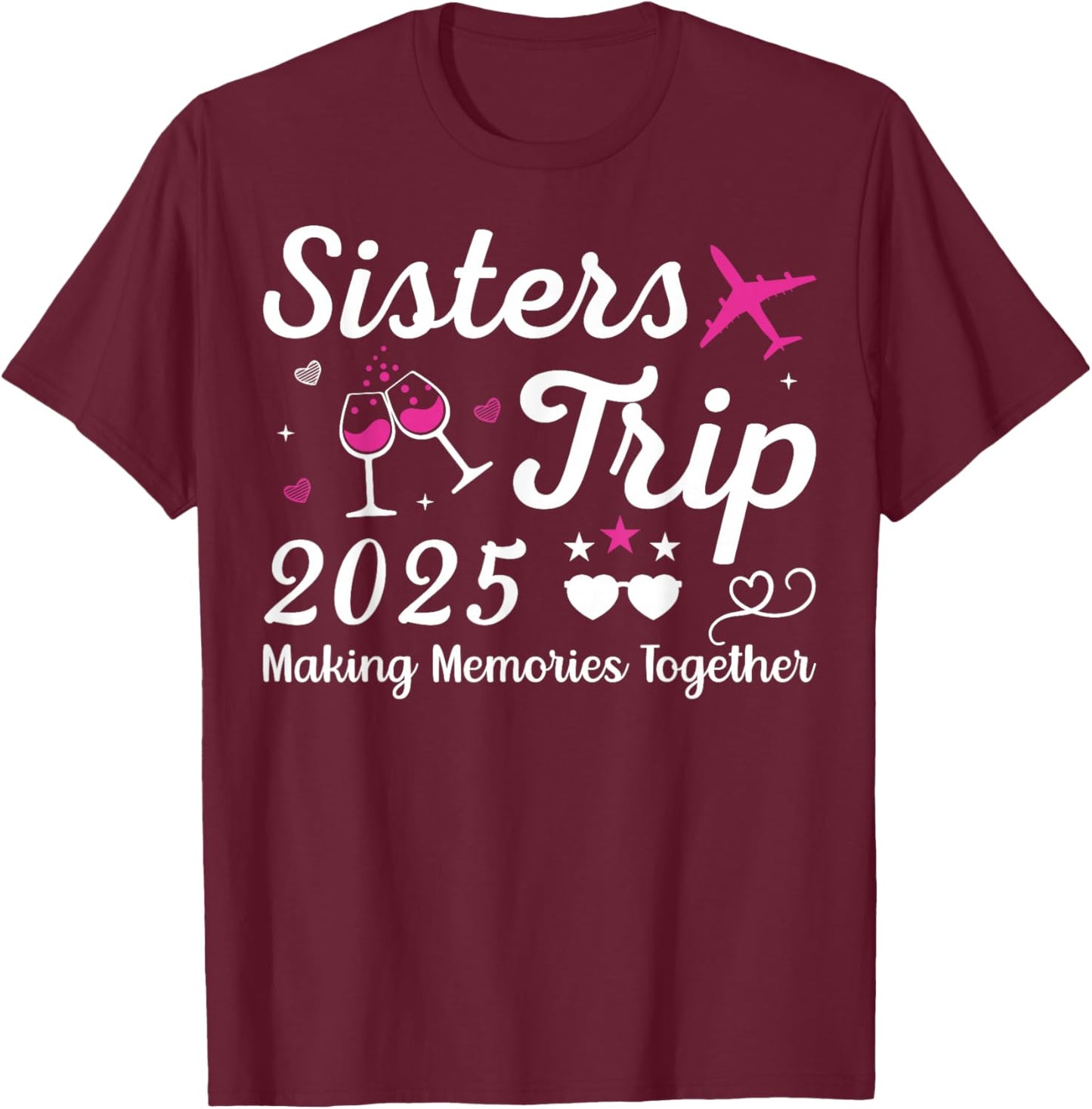 Sisters Trip 2025 Family Matching Vacation Lover Family Trip T-Shirt - T-Shirt | Maroon