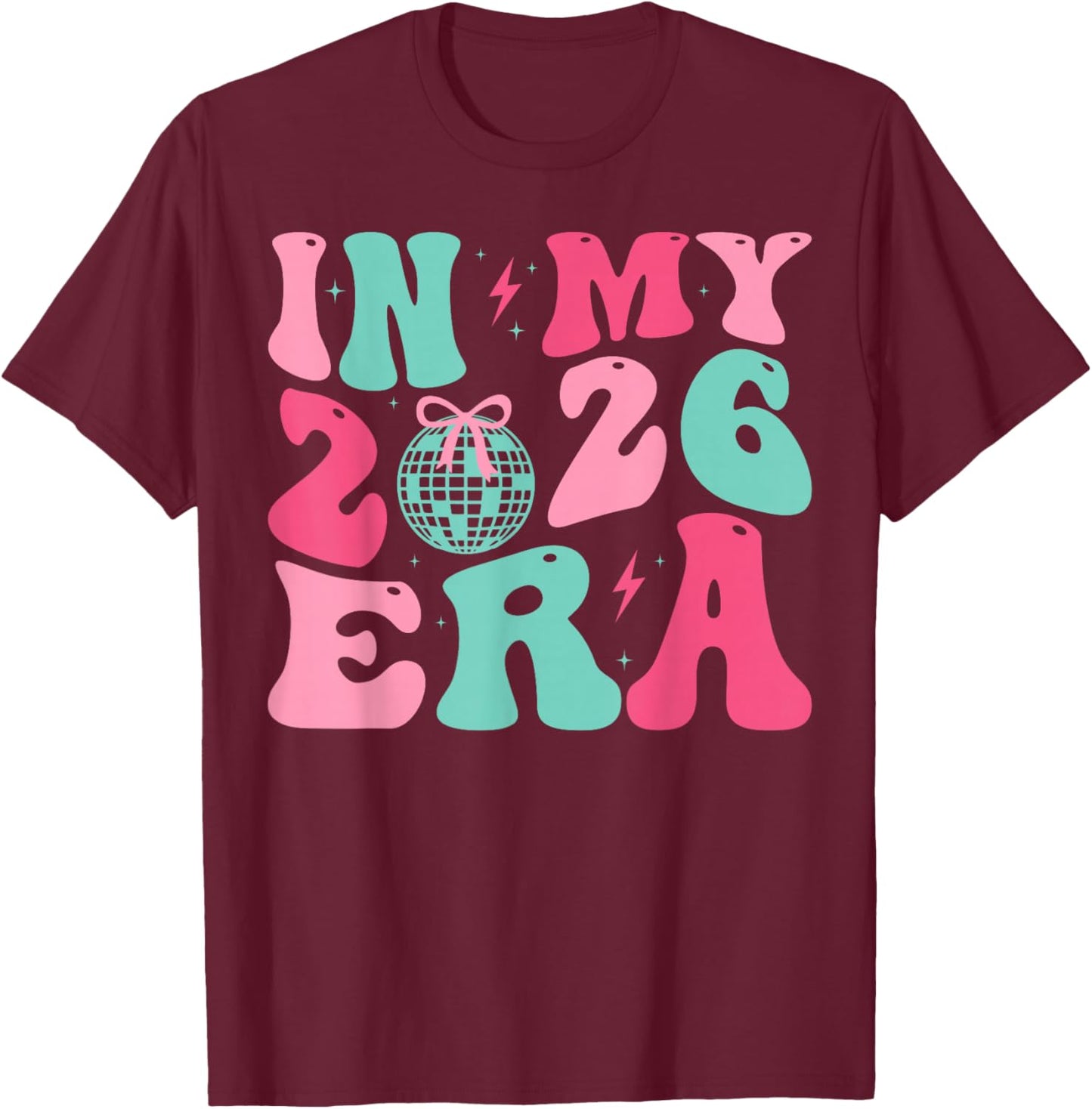 in My 2026 Era Happy New Year 2026 Party Girls Kids Toddlers T-Shirt - T-Shirt | Maroon