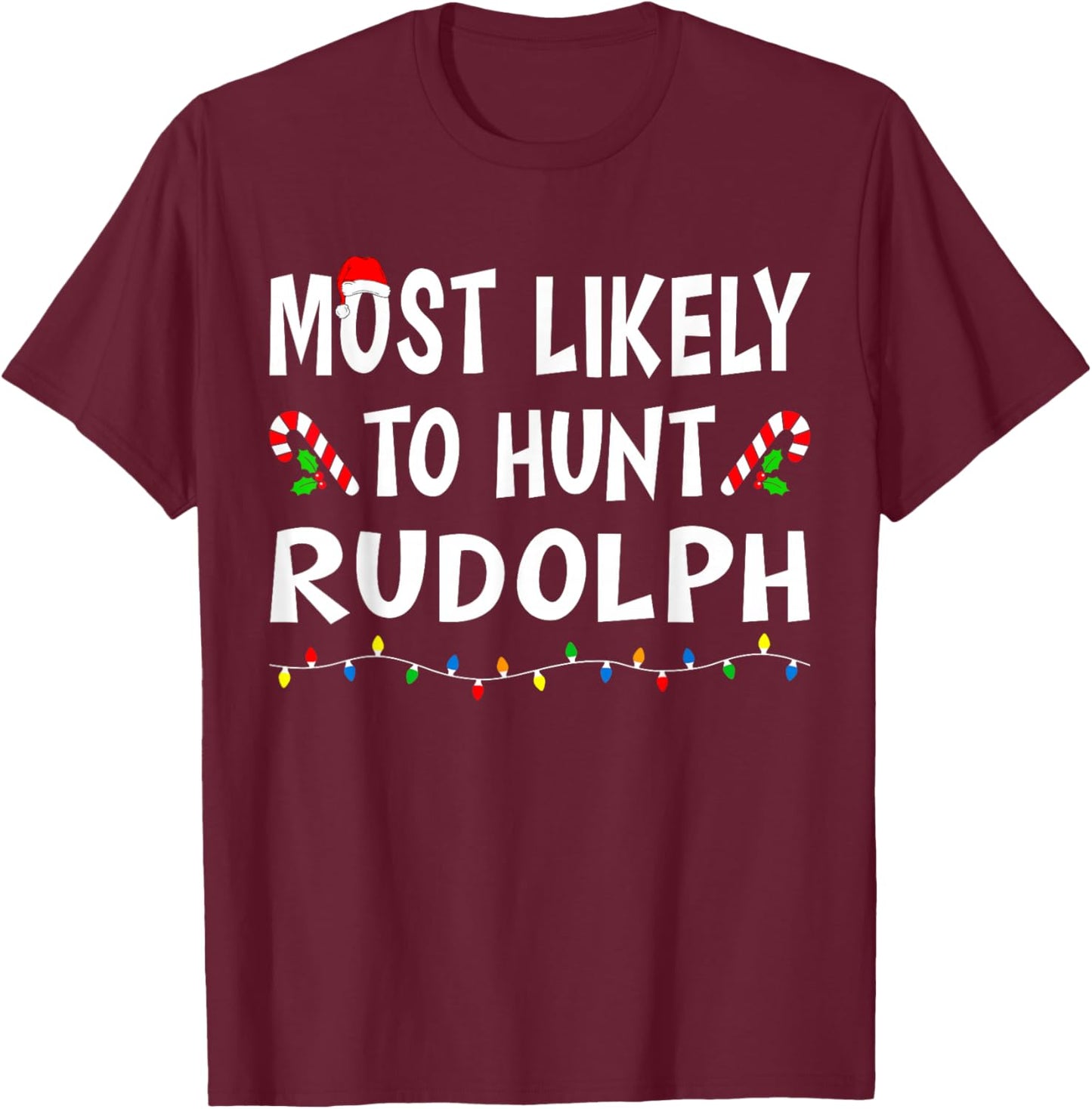 Most Likely To Christmas Xmas Pajamas Funny Matching Family T-Shirt - T-Shirt | Maroon