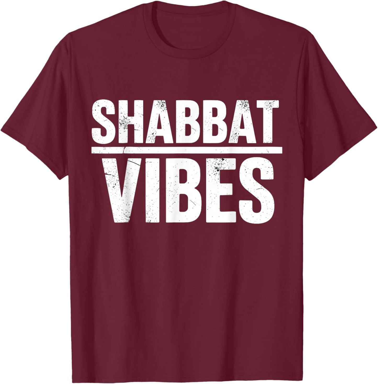 Shabbat Vibes Funny Jewish Jew Shabbos Hannukah Shalom T-Shirt - T-Shirt | Maroon