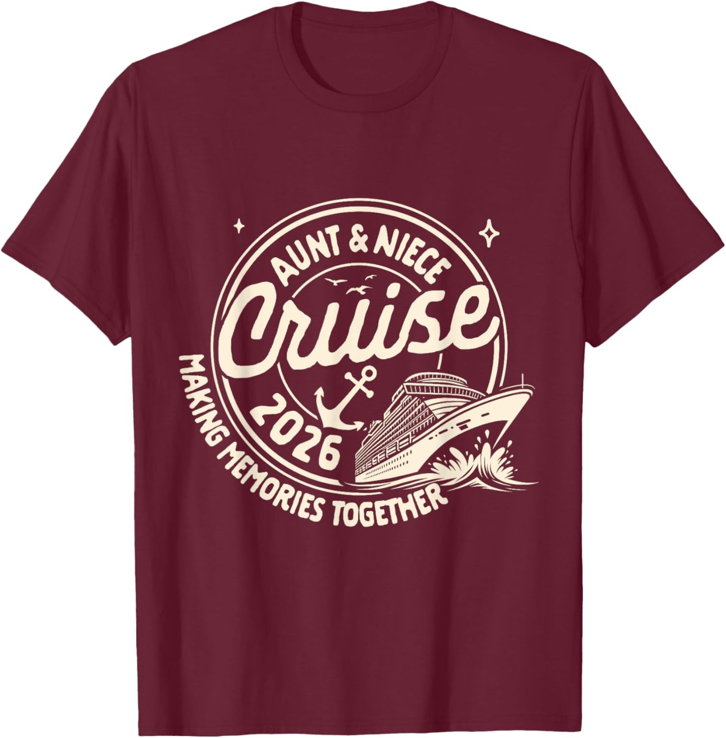 Cruise Trip Family Trip Cruising Aunt & Niece Cruise 2026 T-Shirt - T-Shirt | Maroon