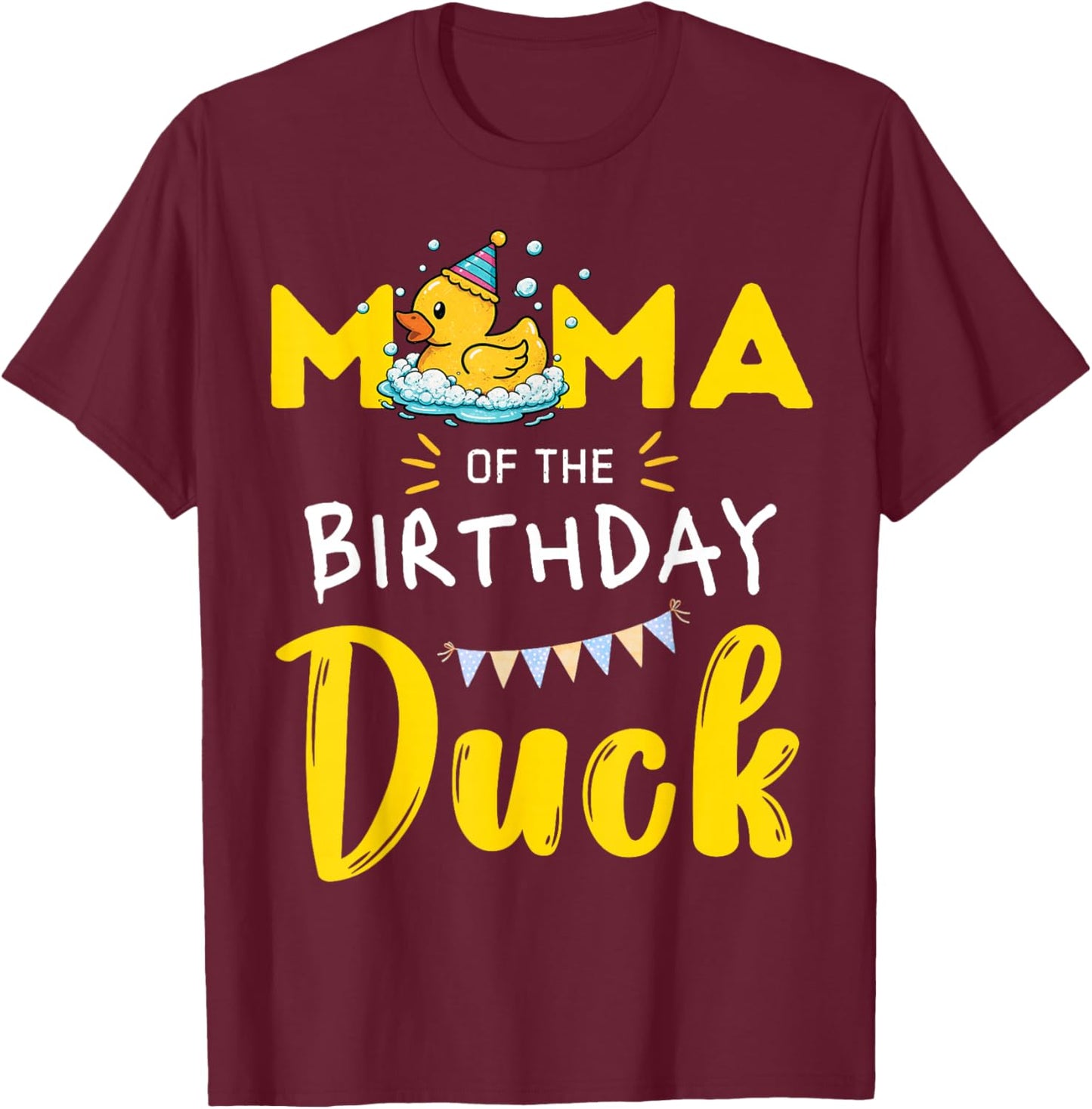 Mama of The Birthday Duck T-Shirt - T-Shirt | Maroon