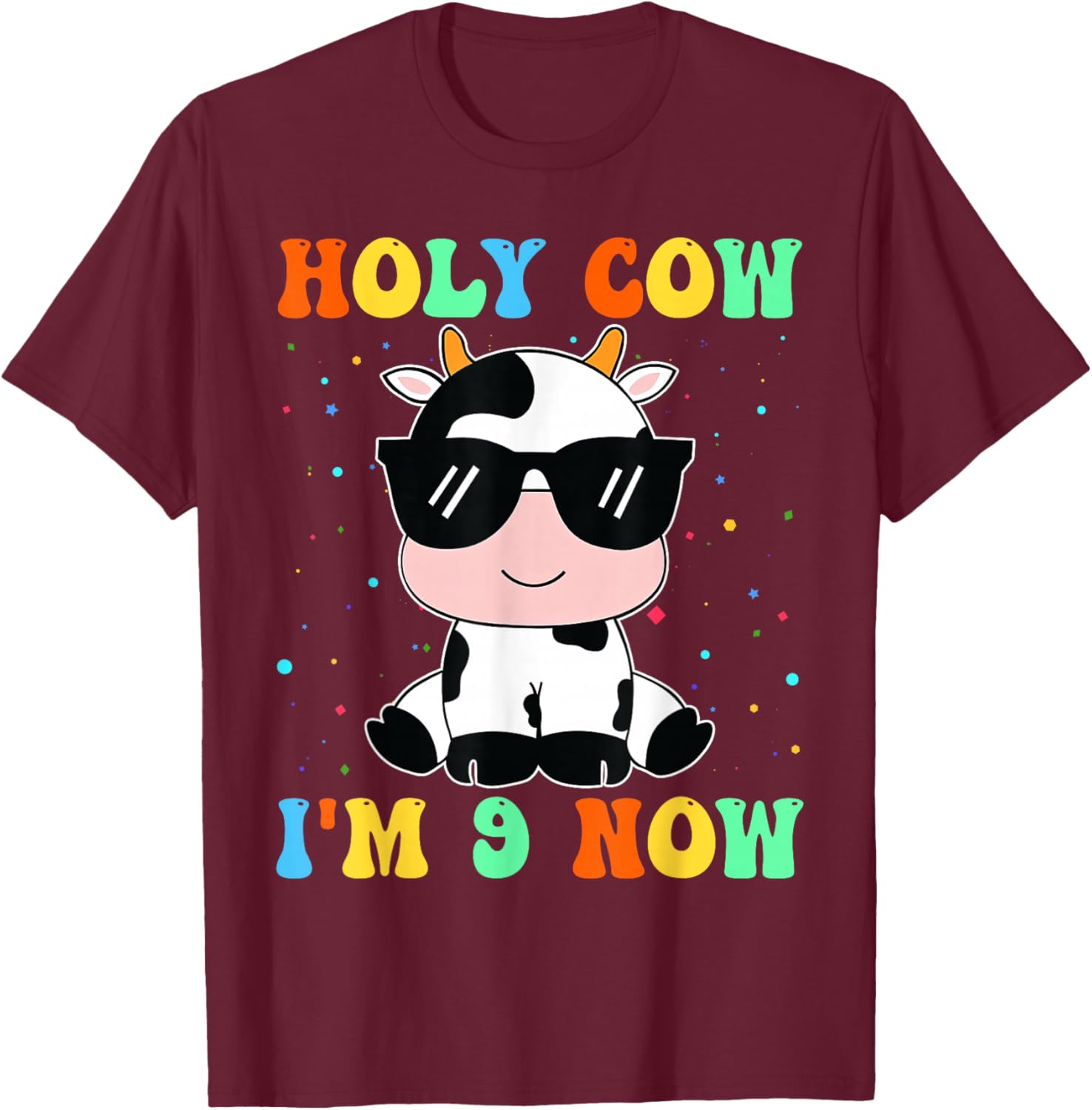 Kids Holy Cow I'm Two 9 Years Old 9th Birthday Boy Girl T-Shirt - T-Shirt | Maroon