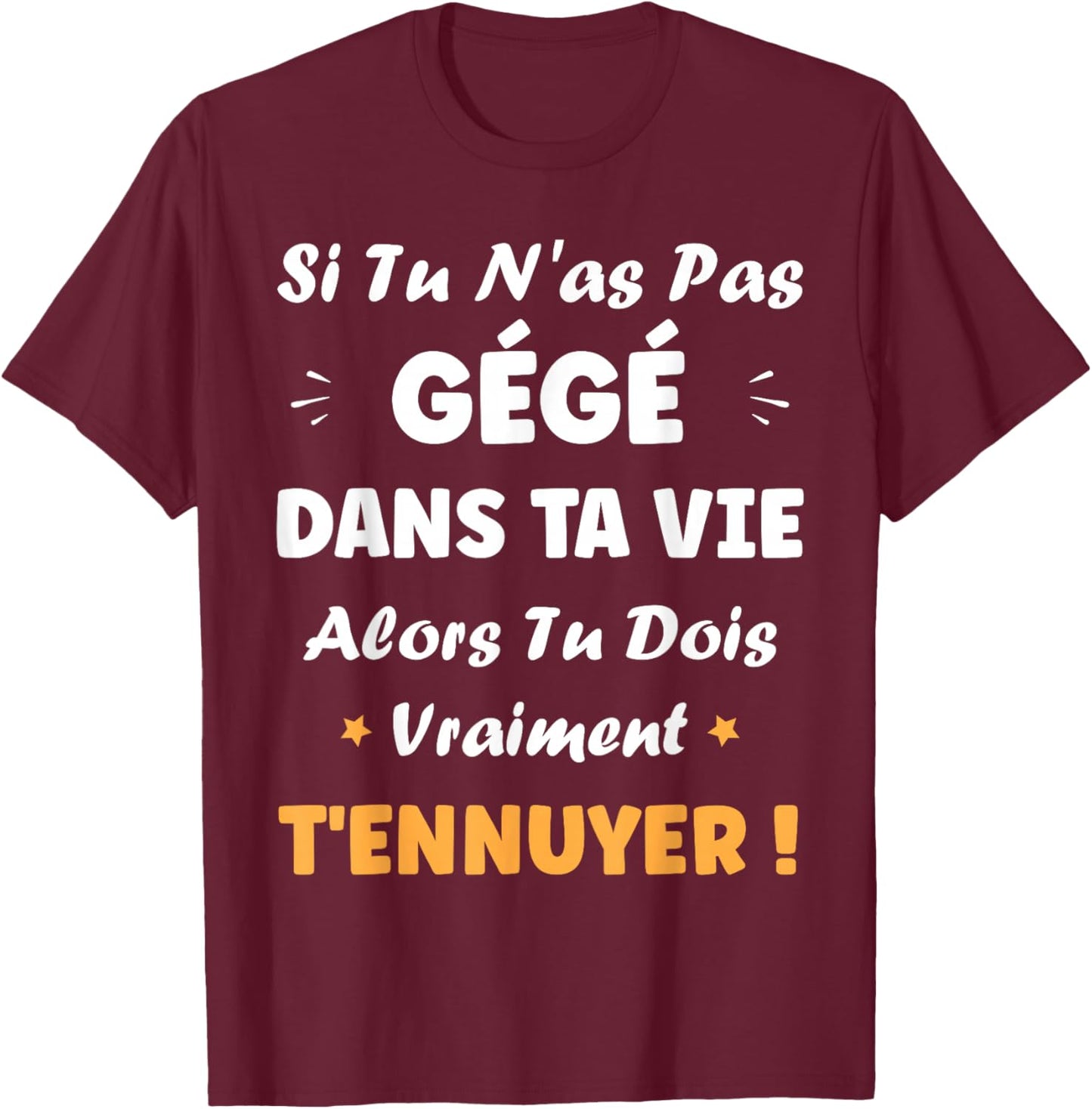 If you haven't moaned custom nickname Humor Gege T-Shirt - T-Shirt | Maroon