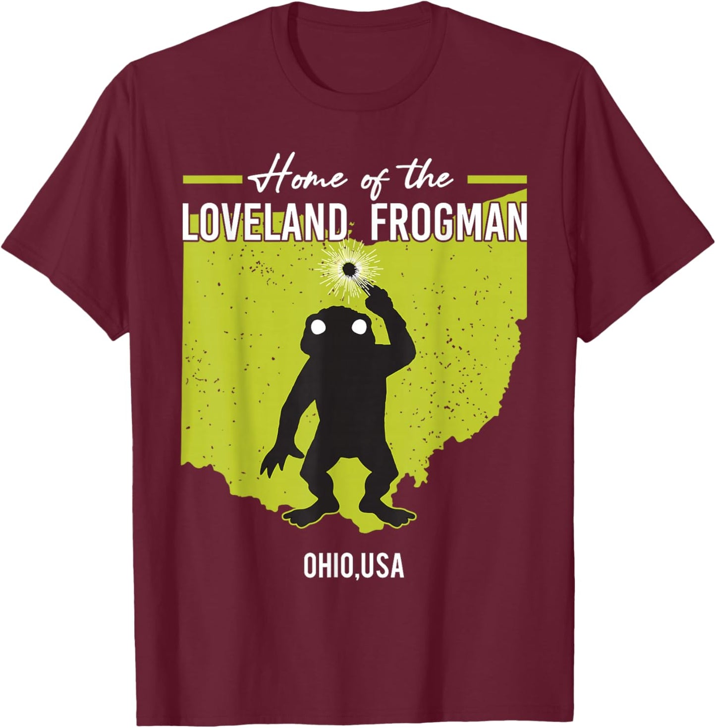 Home Of Loveland Frogman Ohio American Cryptid State T-Shirt - T-Shirt | Maroon