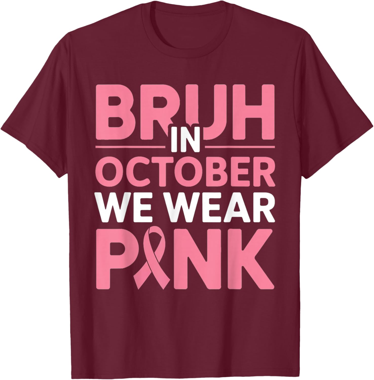 Breast Cancer Shirts for Boys Kids Bruh in October Wear Pink T-Shirt - T-Shirt | Maroon