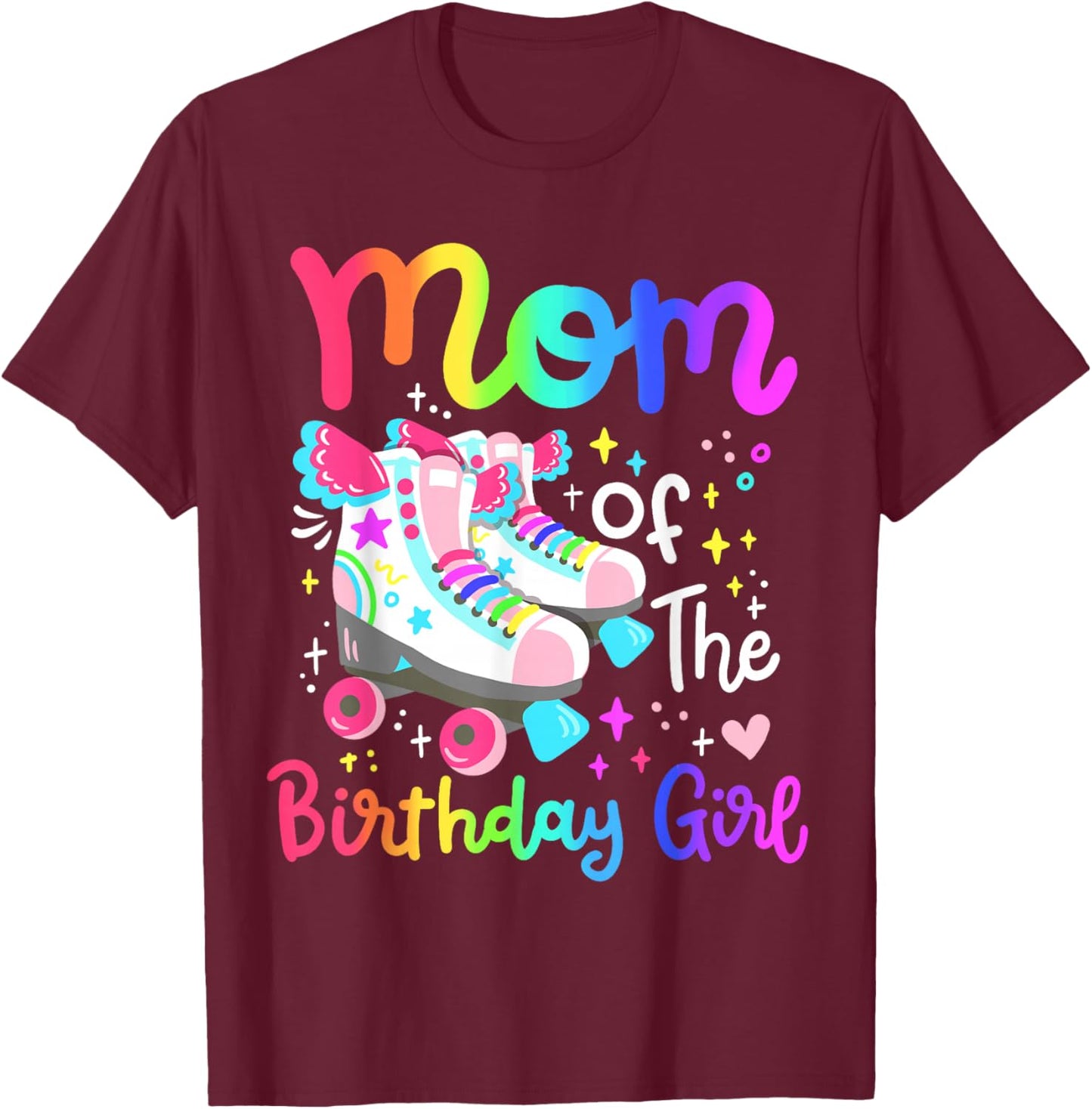 Mom of the Birthday Girl Skater Roller Skate Family Party T-Shirt - T-Shirt | Maroon