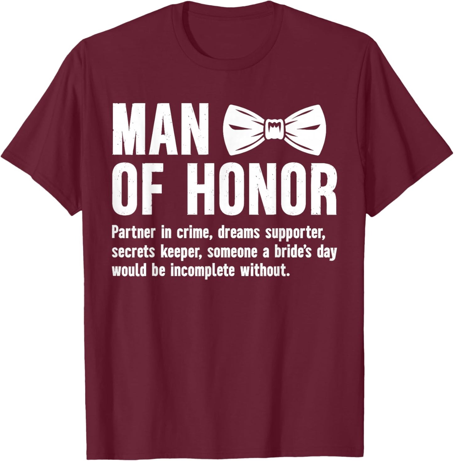 Man of Honor Definition Wedding Bridal Party Man of Honor T-Shirt - T-Shirt | Maroon