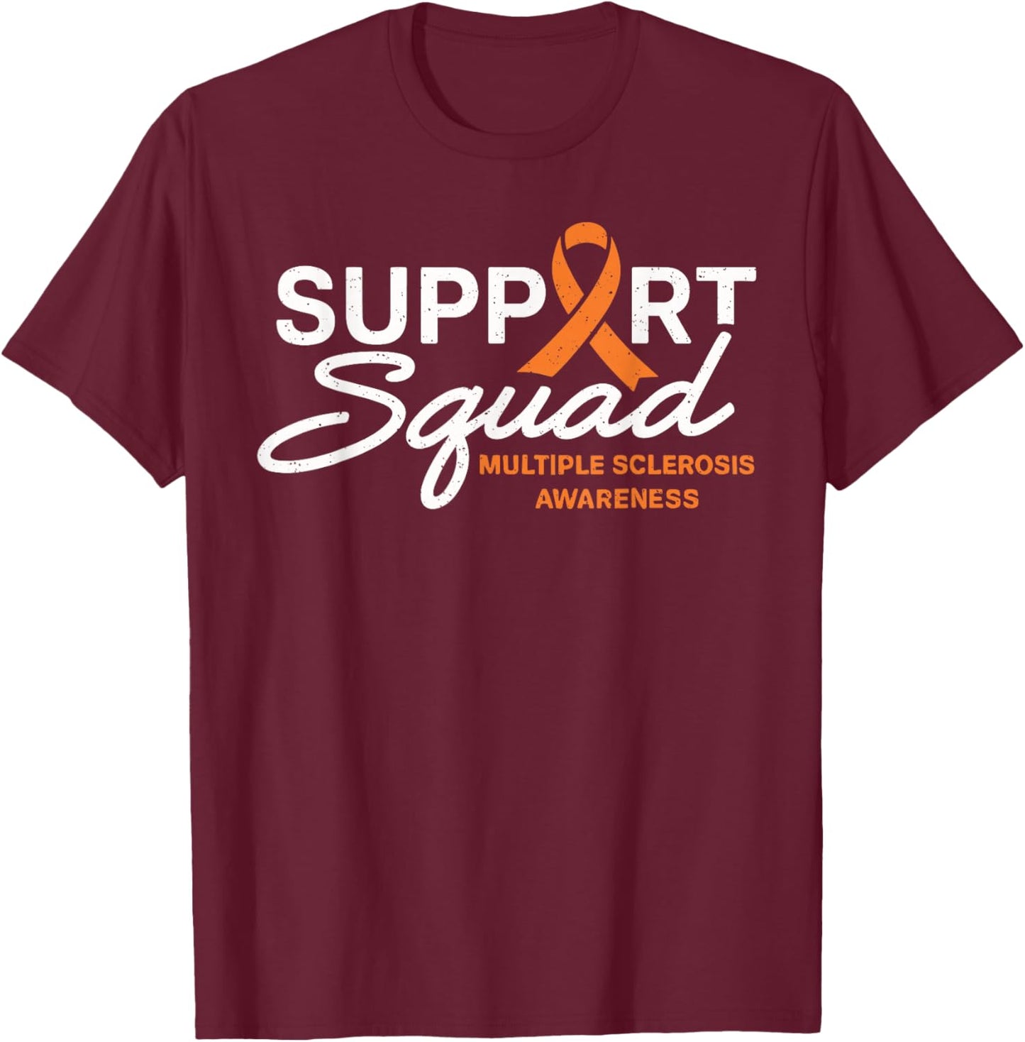 MS Support Squad National Multiple Sclerosis Awareness Month T-Shirt - T-Shirt | Maroon