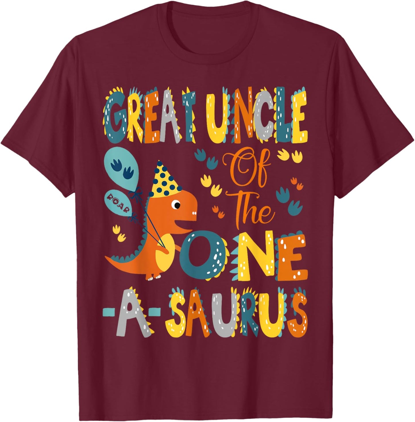 Great Uncle Of The One-A-Saurus 1St Birthday Dinosaur Party T-Shirt - T-Shirt | Maroon