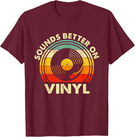 Sounds Better On Vinyl - Music Lover Disc Records Collector T-Shirt - T-Shirt | Maroon