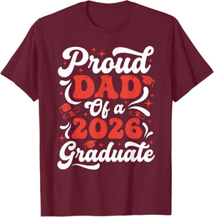 Proud Dad of A 2026 Graduate Class of 2026 Senior Grad T-Shirt - T-Shirt | Maroon