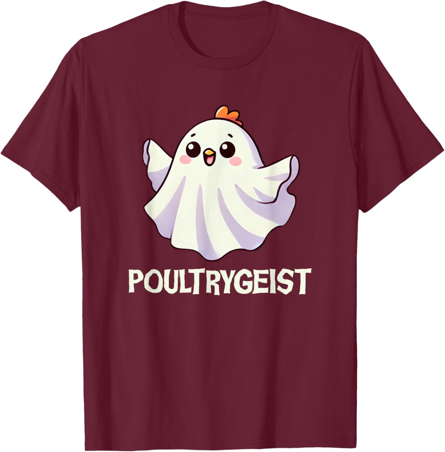 "Poultrygeist" Funny Spooky Cute Boo Chicken Ghost Pun T-Shirt - T-Shirt | Maroon