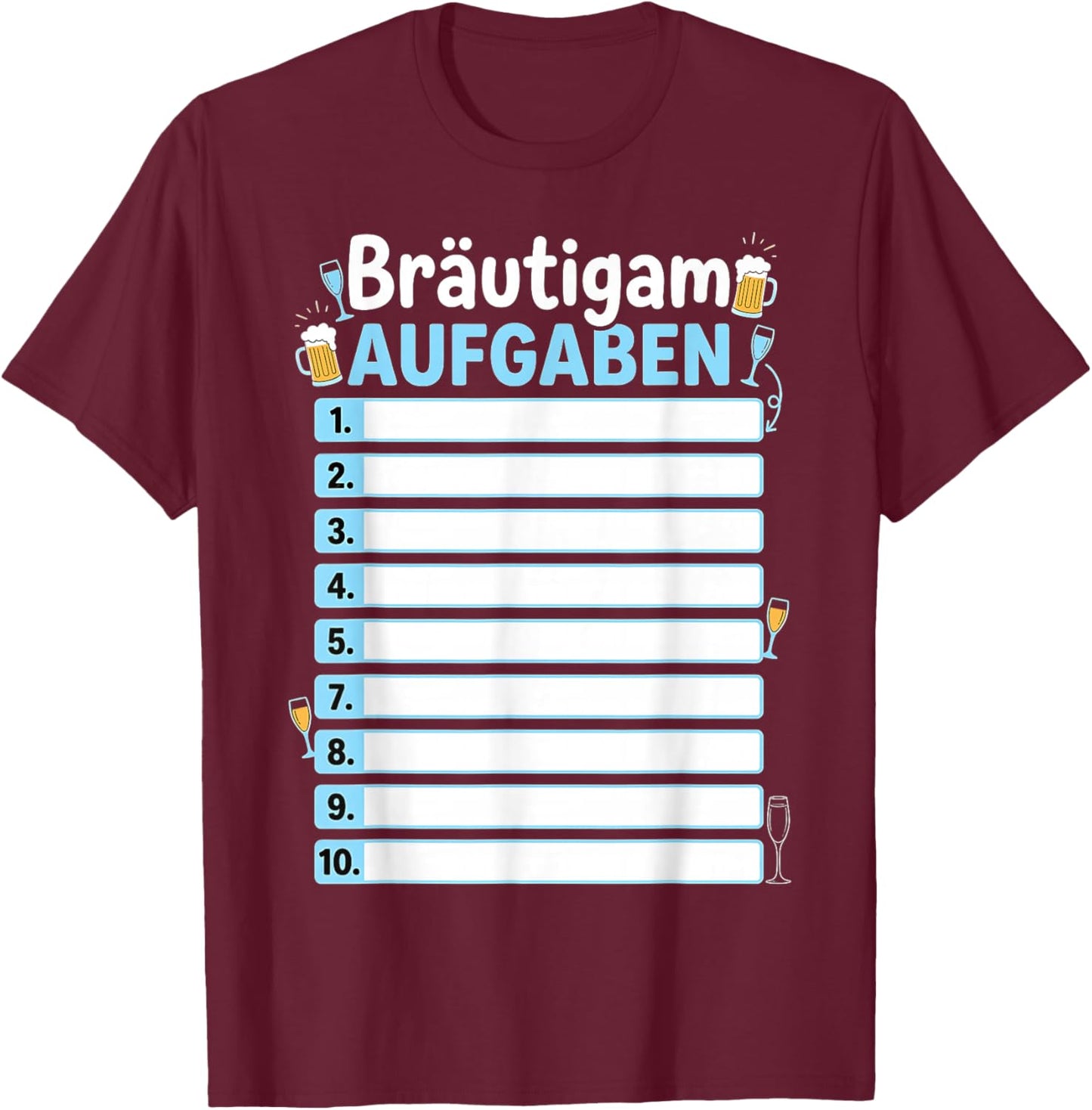 Bräutigam Aufgaben JGA Junggesellenabschied T-Shirt - T-Shirt | Maroon