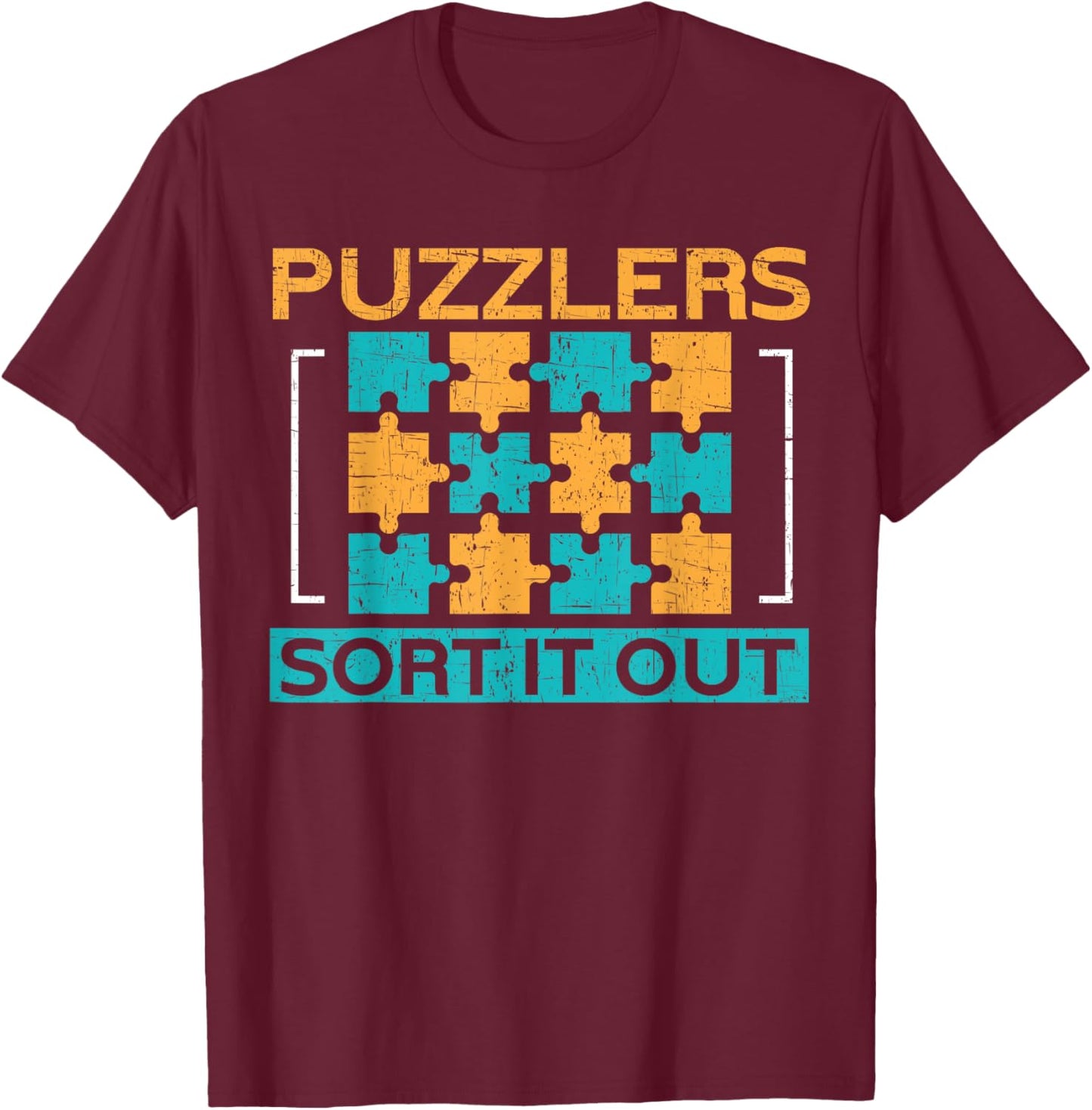Puzzlers Sort It Out Funny Puzzling T-Shirt - T-Shirt | Maroon