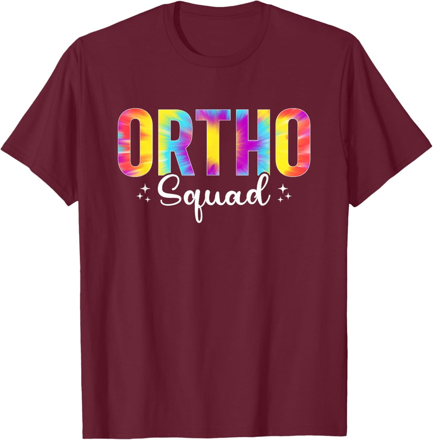 Ortho Squad Orthopedic Surgeon Orthopedist Tie Dye T-Shirt - T-Shirt | Maroon
