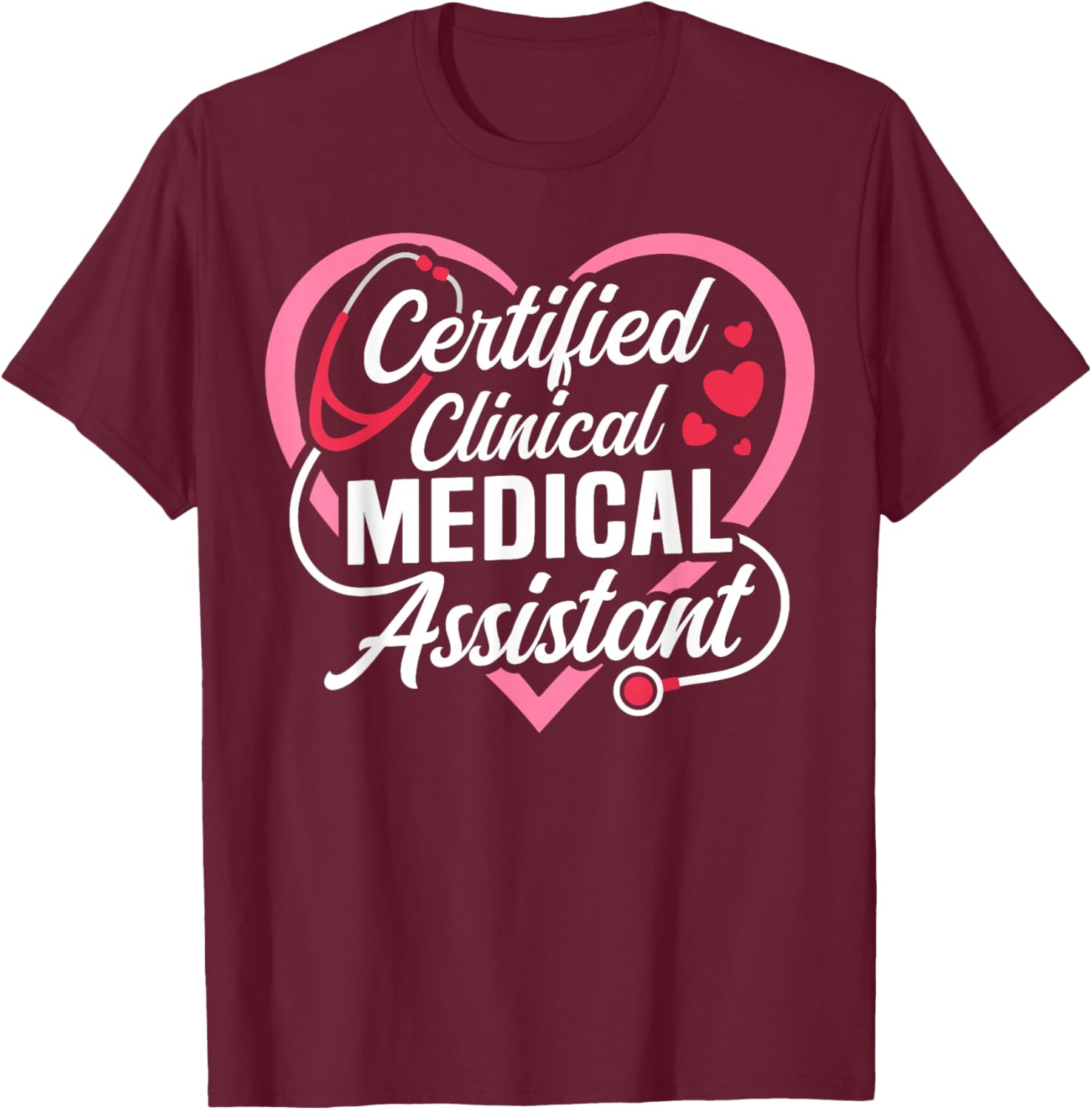 Cute CCMA Certified Clinical Medical Assistant Heart T-Shirt - T-Shirt | Maroon