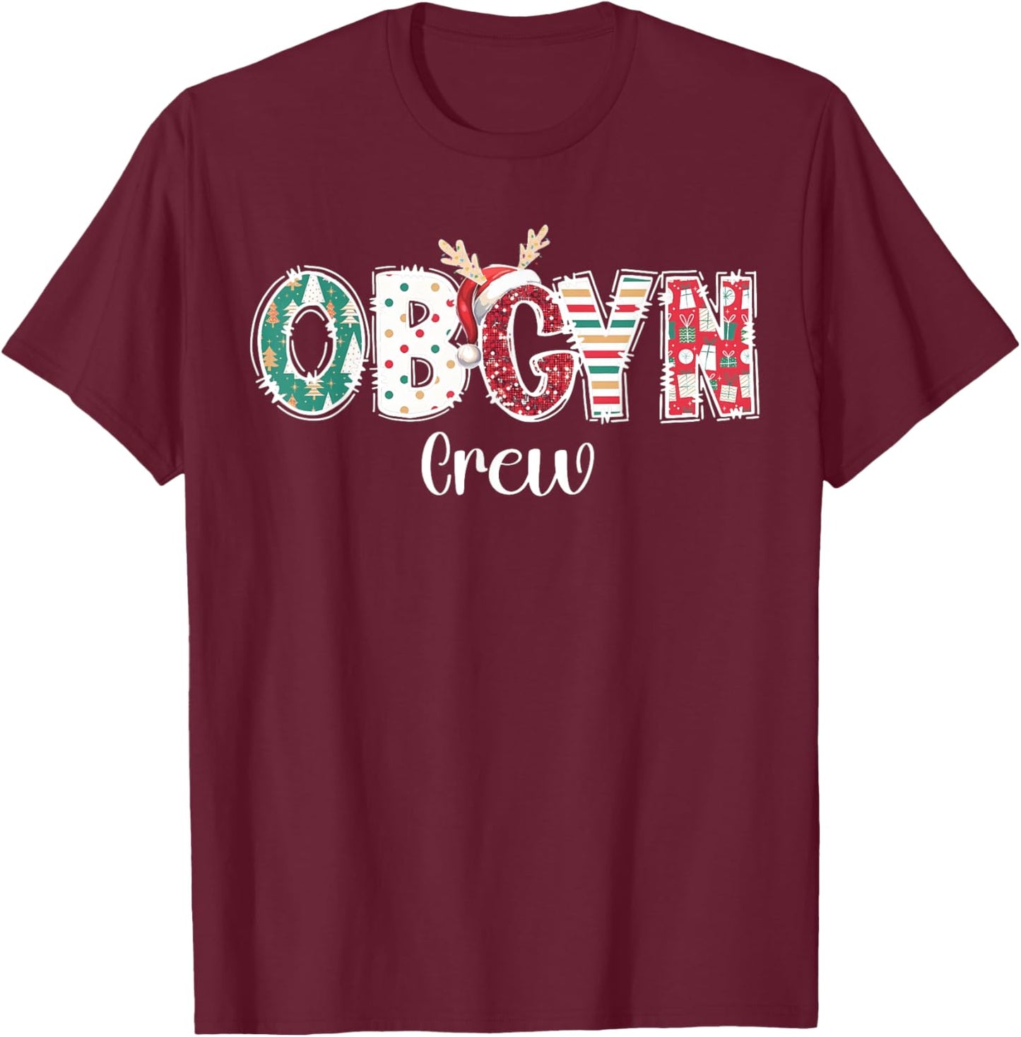 Christmas OBGYN Crew Obstetrics OB GYN Group Team Nurse Xmas T-Shirt - T-Shirt | Maroon