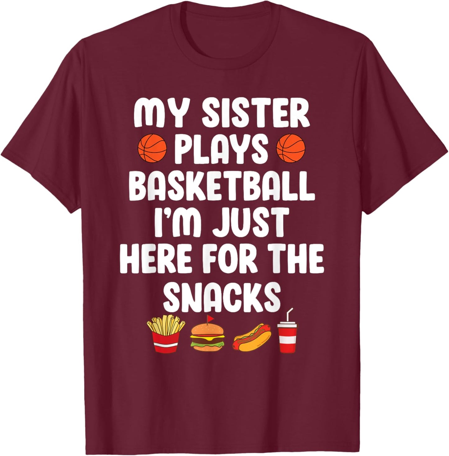 My Sister Plays Basketball Sister Of A Basketball Player T-Shirt - T-Shirt | Maroon