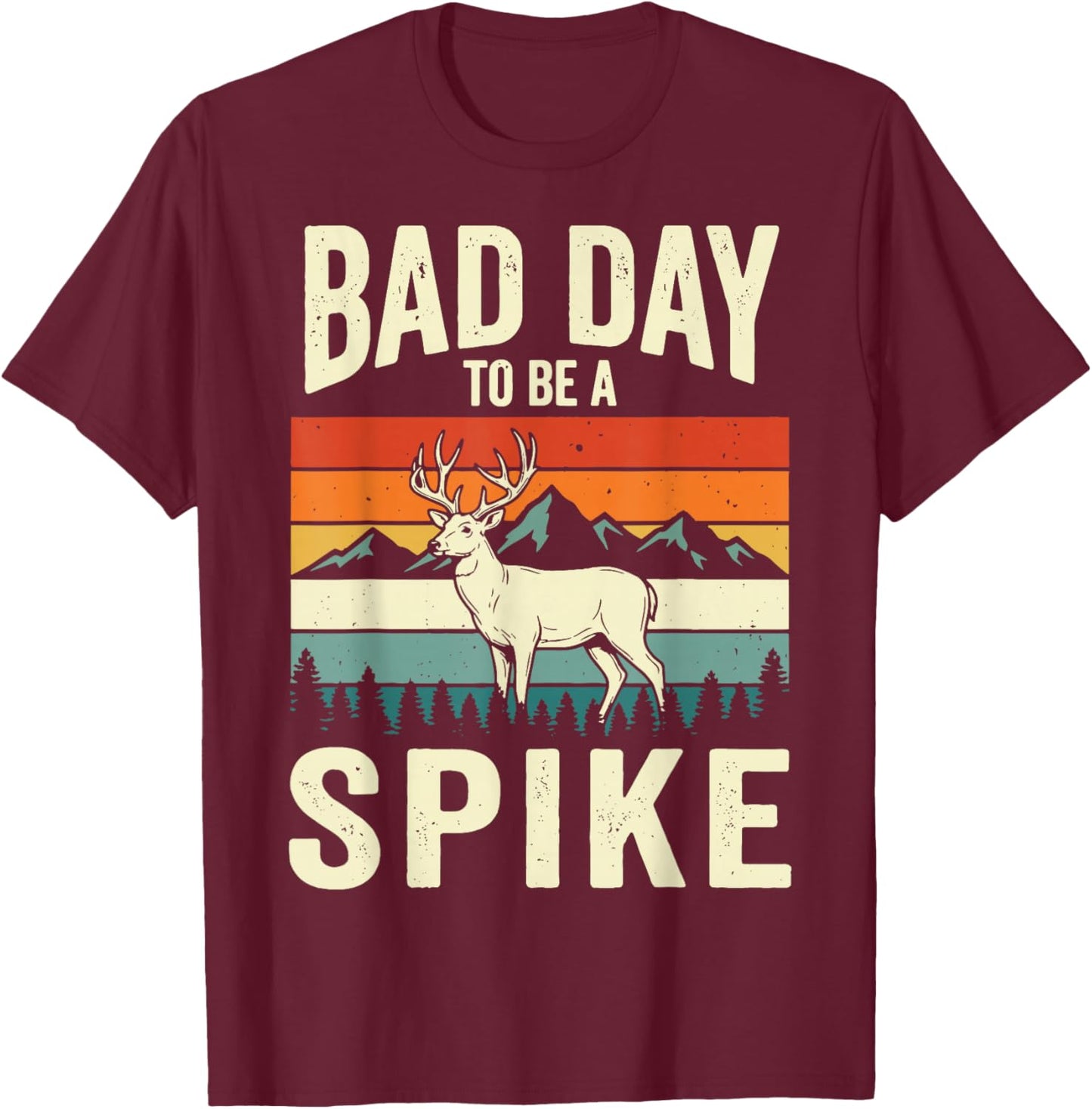 Bad Day to Be A Spike T-Shirt - T-Shirt | Maroon