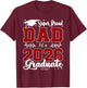 Super Proud Dad of A 2026 Graduate for Graduation T-Shirt - T-Shirt | Maroon