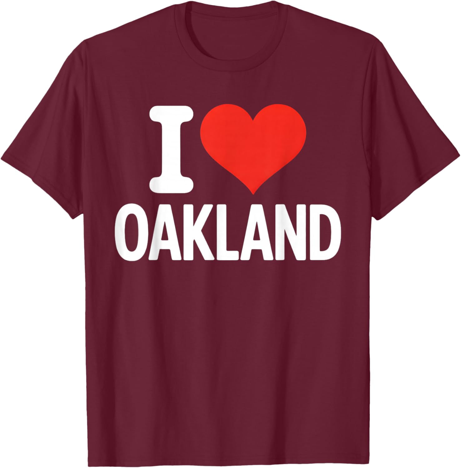 I Heart Oakland Bay Area 510 California Hometown City Roots T-Shirt - T-Shirt | Maroon