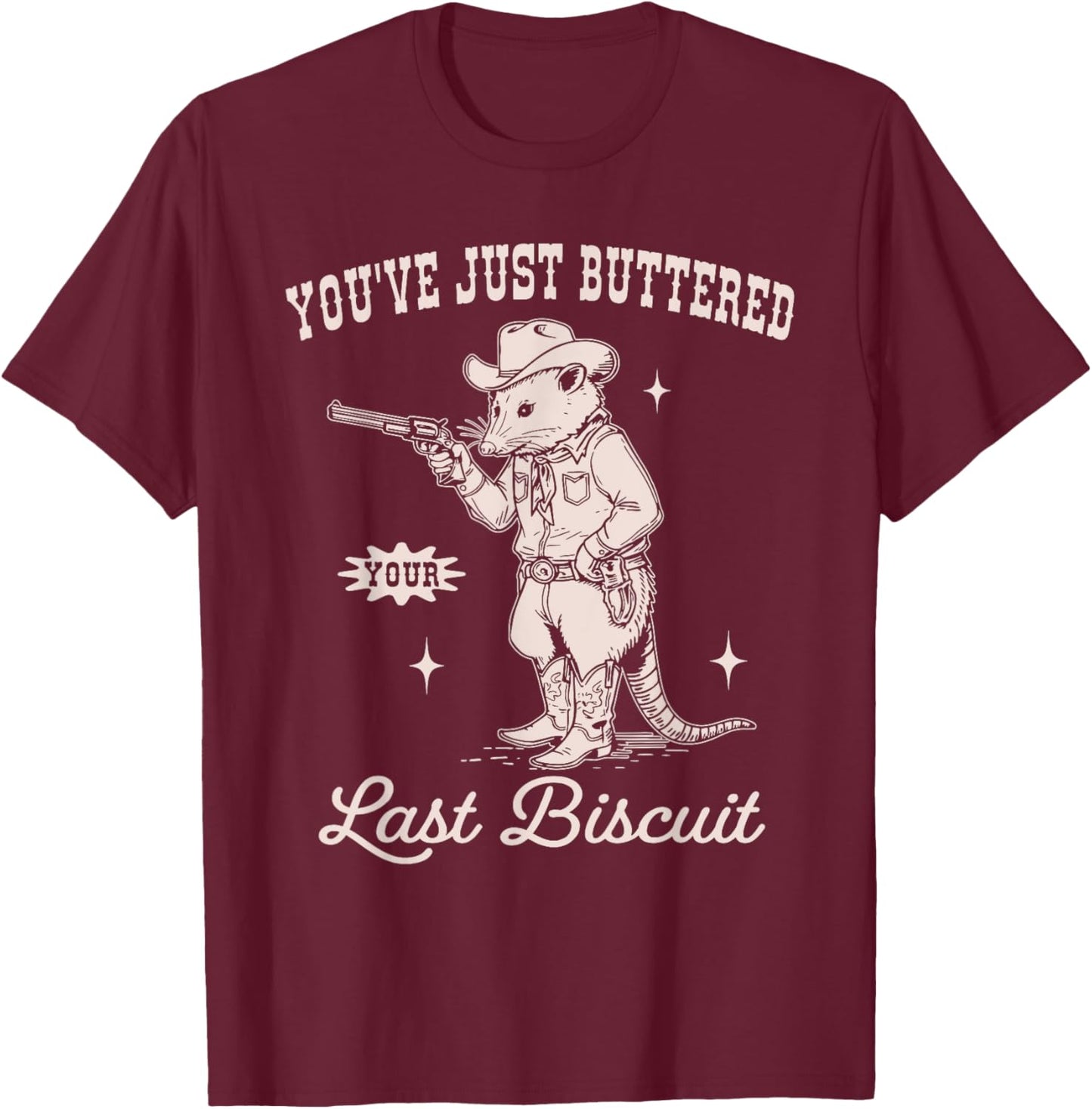 You've Just Buttered Your Last Biscuit Funny Vintage Opossum T-Shirt - T-Shirt | Maroon