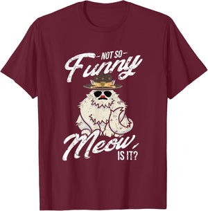 Not So Funny Meow Super State Trooper Designer T-Shirt - T-Shirt | Maroon