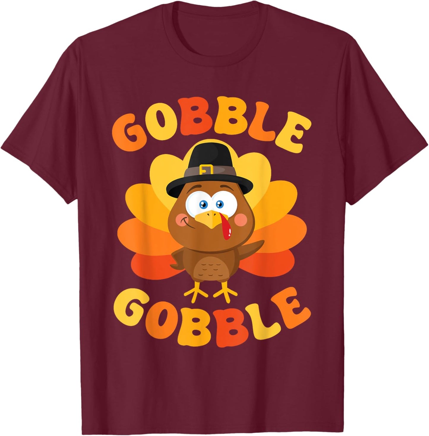 Thanksgiving Gobble Gobble Turkey Women Men Kids Gobble Gobble Turkey Thanksgiving T-Shirt - T-Shirt | Maroon