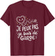 Cadeau Humour Docteur Medecin Je Peux Pas Je suis de Garde T-Shirt - T-Shirt | Maroon