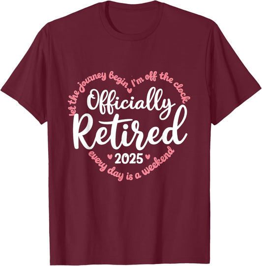 Retired 2025 Retirement Heart Love Celebration T-Shirt - T-Shirt | Maroon