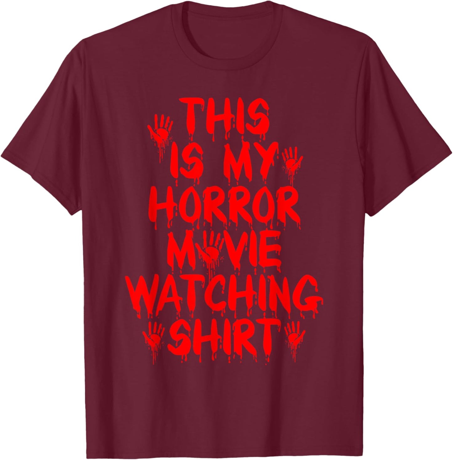 This is My Horror Movie Watching Shirt Horror Film Spooky T-Shirt - T-Shirt | Maroon