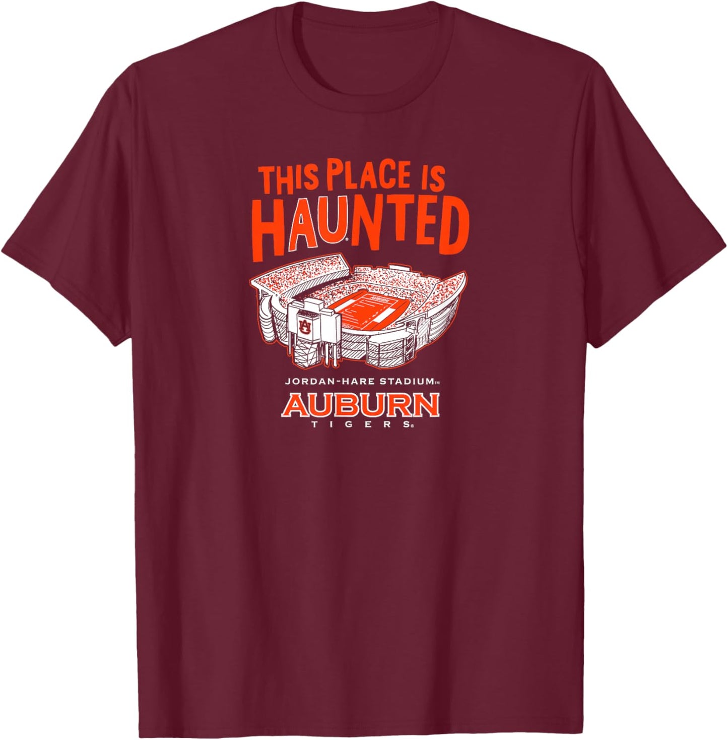 This Place is Haunted - Jordan-Hare Stadium - Auburn Tigers T-Shirt - T-Shirt | Maroon