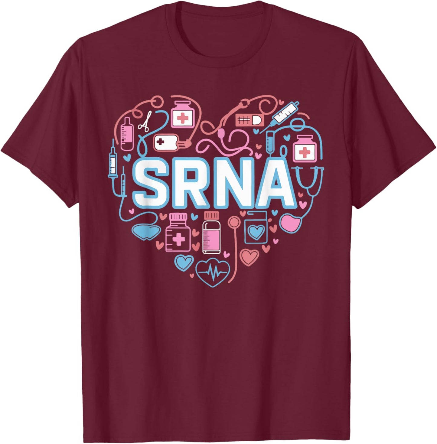 Student Registered Nurse Anesthetist SRNA Heart Appreciation T-Shirt - T-Shirt | Maroon