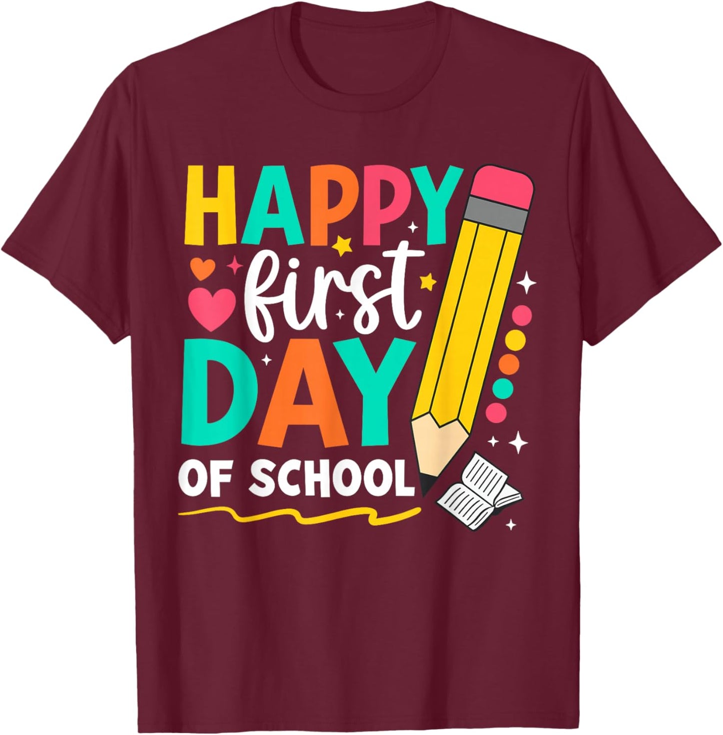 Happy first day of school Teacher Kids Back To School T-Shirt - T-Shirt | Maroon