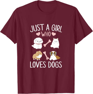 Just a Girl Who Loves Dogs - Funny Puppy T-Shirt - T-Shirt | Maroon