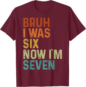 7th Birthday Boy Outfit I was 6 Now Im 7 Year Old Six Seven T-Shirt - T-Shirt | Maroon