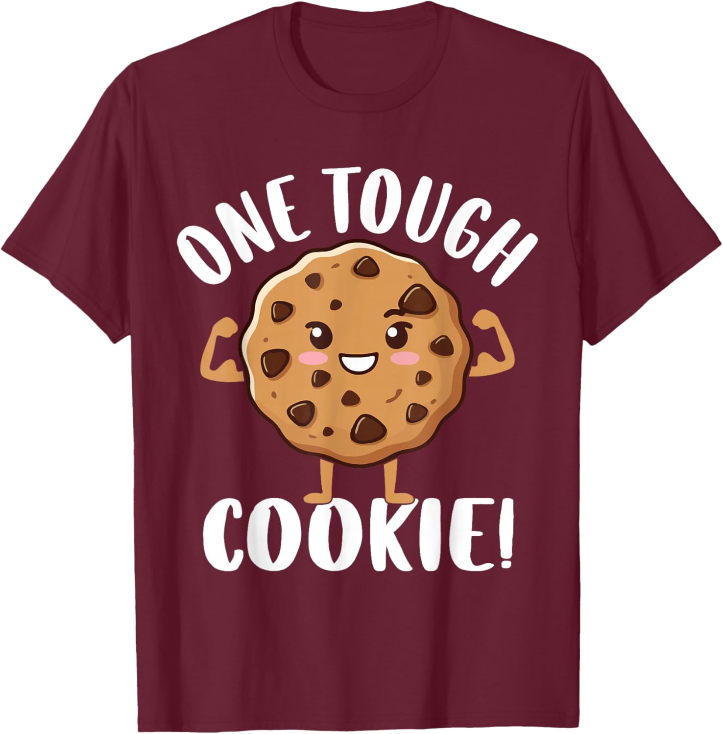 One Tough Cookie T-Shirt - T-Shirt | Maroon