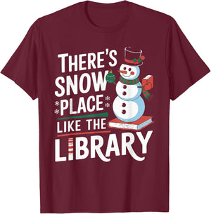 Librarian There's Snow Place Like The Library Xmas T-Shirt - T-Shirt | Maroon