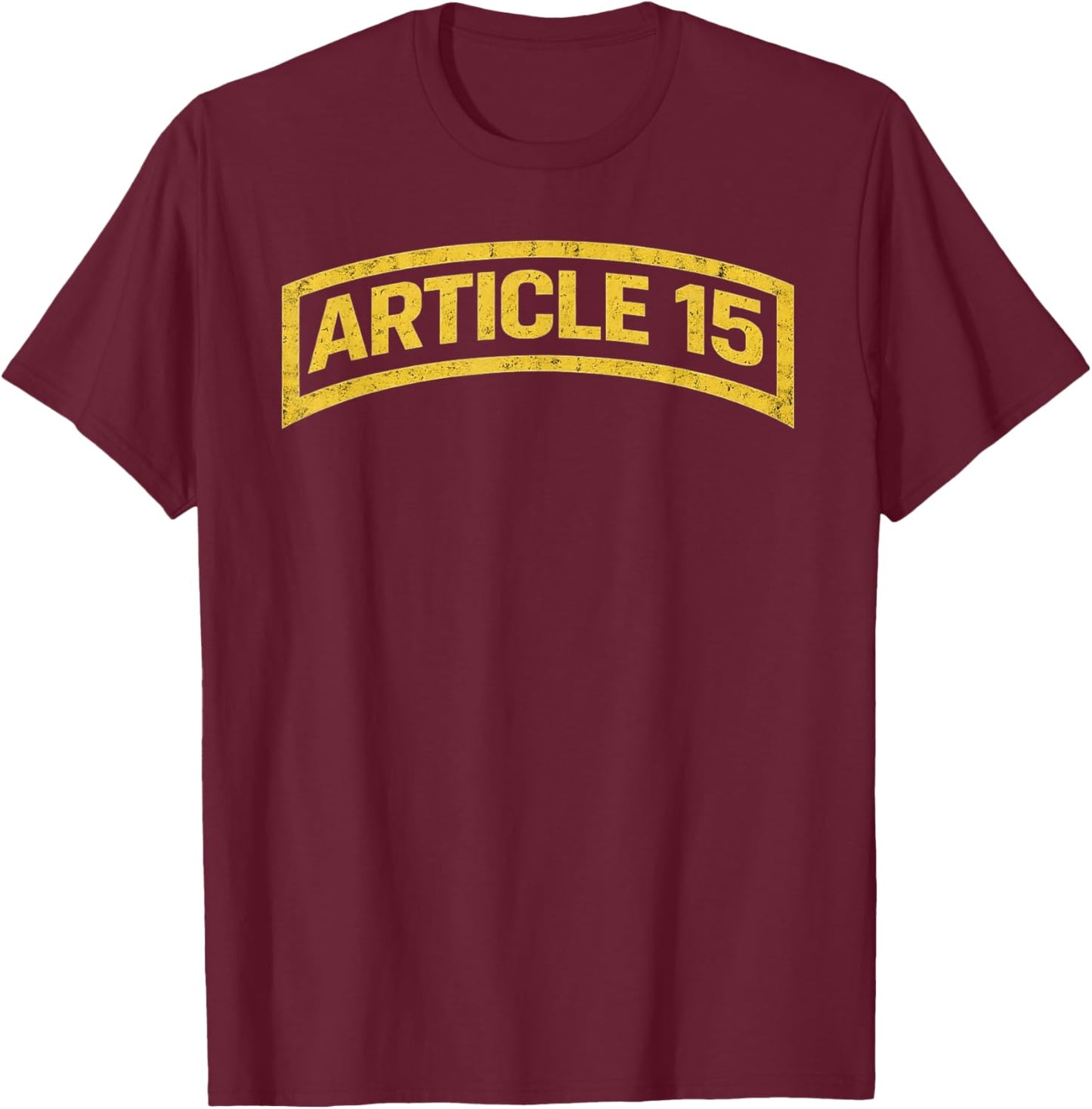Article 15 Vintage Text Statement Graphic T-Shirt - T-Shirt | Maroon