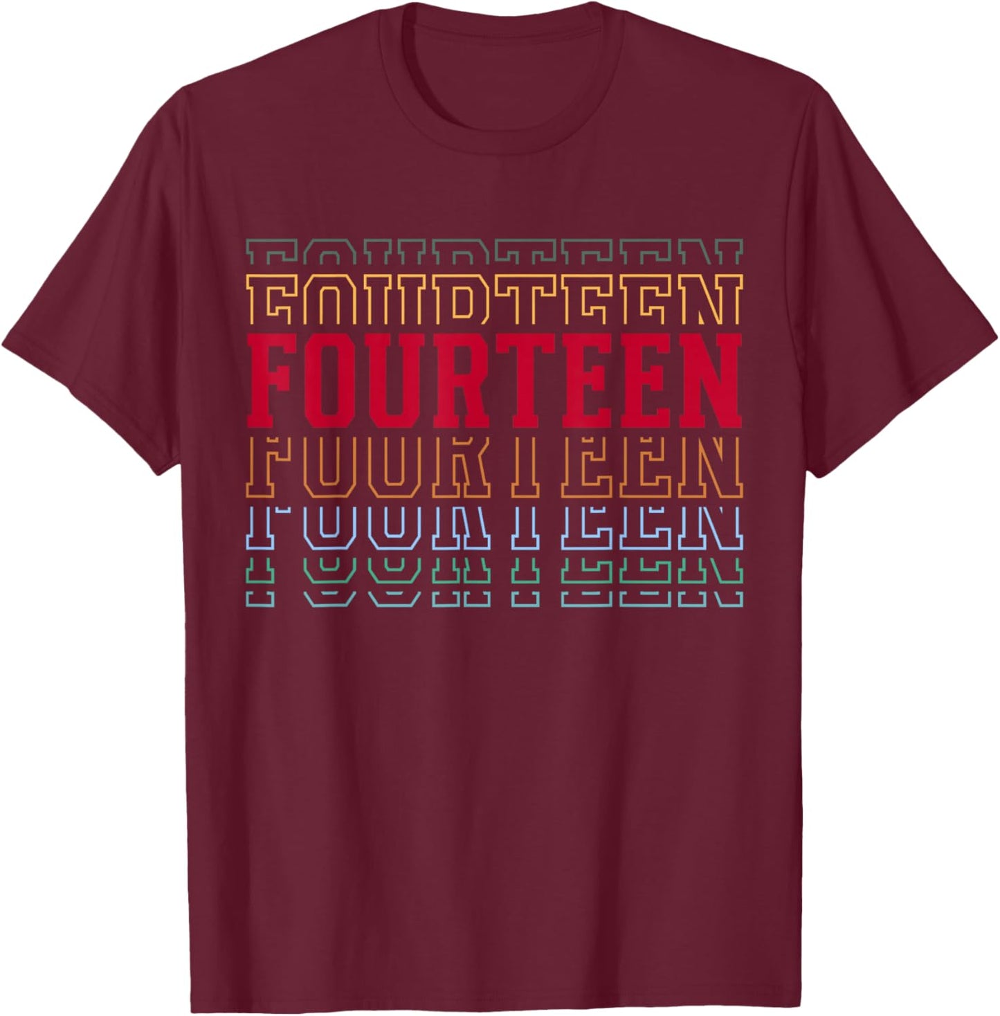 Fourteen 14th Birthday Retro Layered Text 14 Year Old T-Shirt - T-Shirt | Maroon