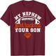 My Nephew Football Aunt Of A Football Player Auntie T-Shirt - T-Shirt | Maroon
