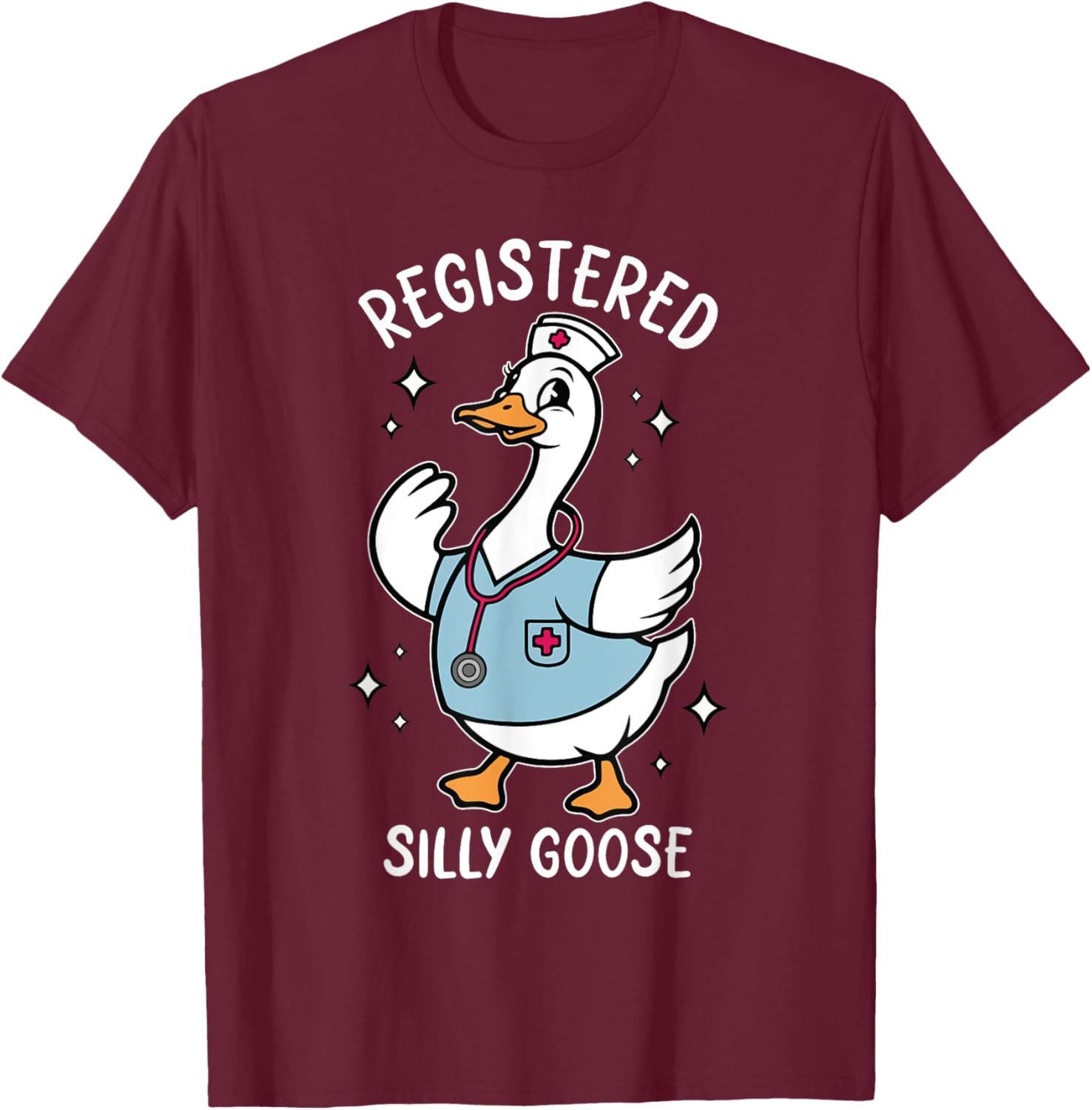 Silly Goose Registered Nurse Animal Lover RN Nurses Day T-Shirt - T-Shirt | Maroon