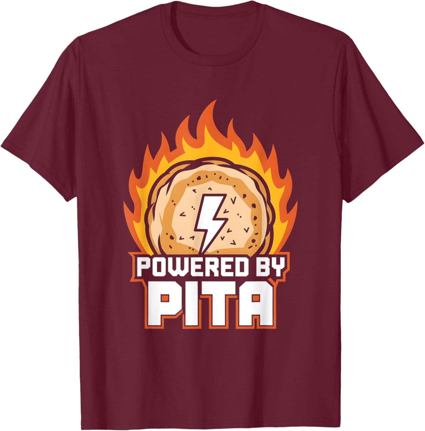 Funny Foodie Energy Lover Powered By Pita T-Shirt - T-Shirt | Maroon