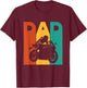 Dad - Biker Motorcycle Motorcycling T-Shirt - T-Shirt | Maroon
