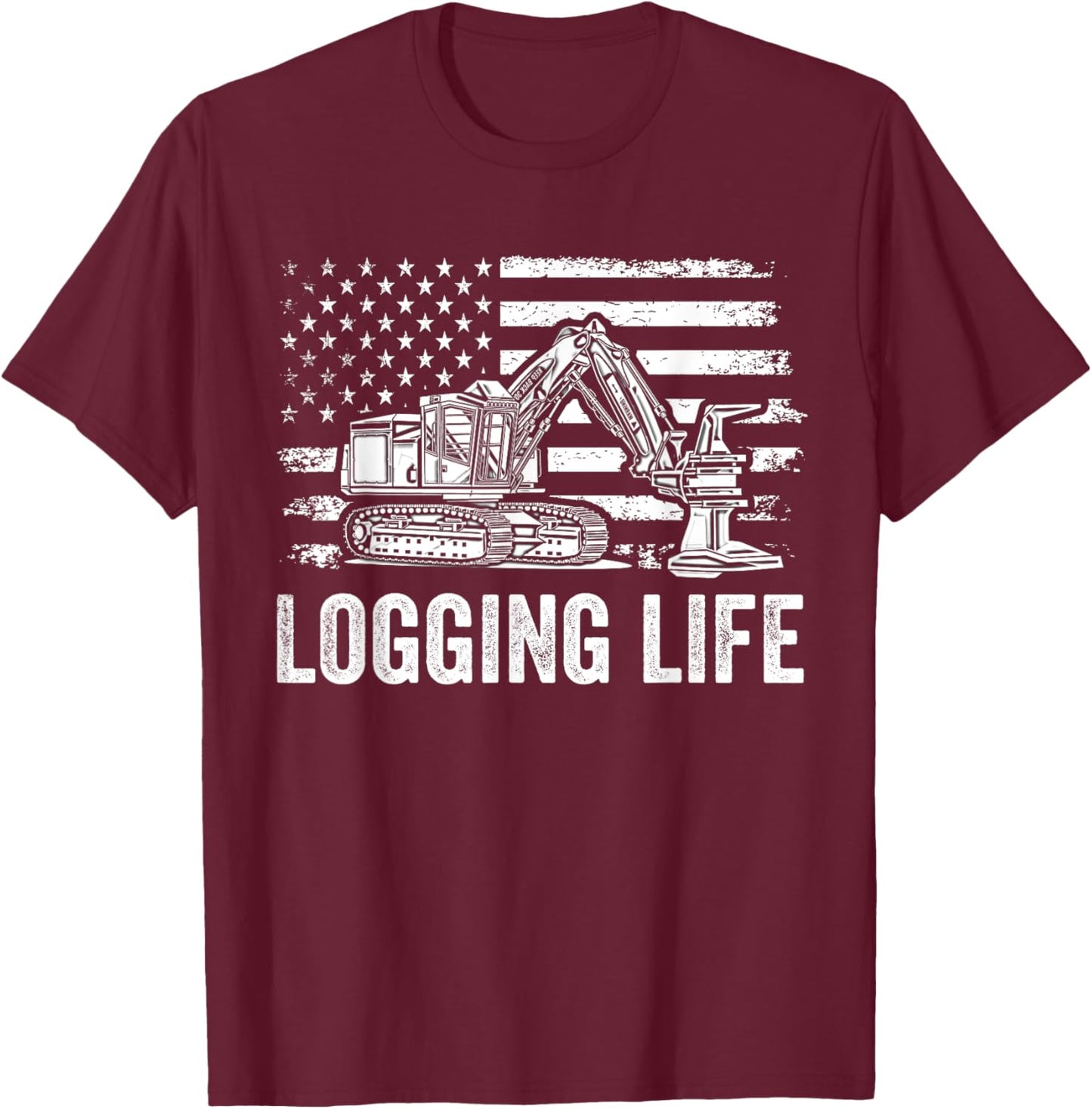 Feller Buncher Logger Life Funny Logging Patriotic Men T-Shirt - T-Shirt | Maroon