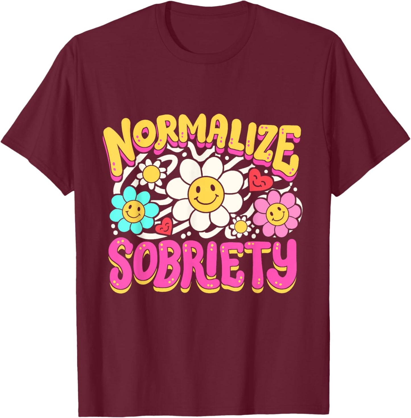 Normalize Sobriety Women Retro Groovy Hippie Sobriety Pride T-Shirt - T-Shirt | Maroon