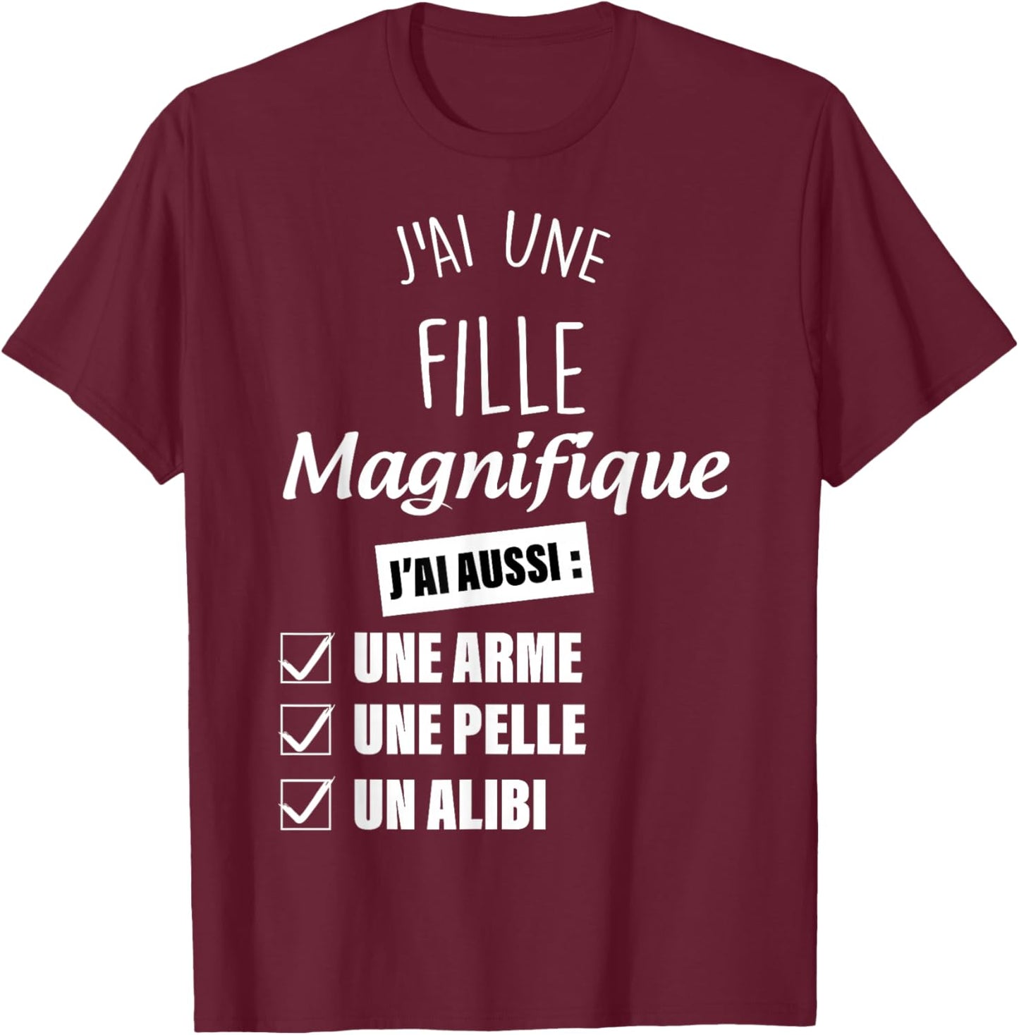 Papa Alibi Daughter Magnificent T-Shirt - T-Shirt | Maroon